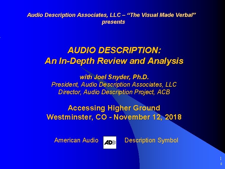 Audio Description Associates, LLC – “The Visual Made Verbal” presents AUDIO DESCRIPTION: An In-Depth