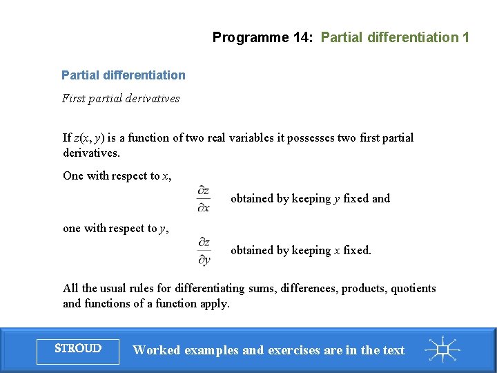 Programme 14: Partial differentiation 1 Partial differentiation First partial derivatives If z(x, y) is