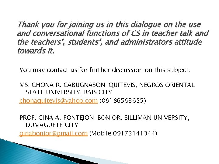 Thank you for joining us in this dialogue on the use and conversational functions