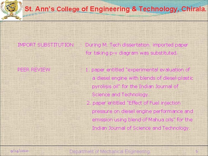 St. Ann’s College of Engineering & Technology, Chirala. IMPORT SUBSTITUTION : During M. Tech