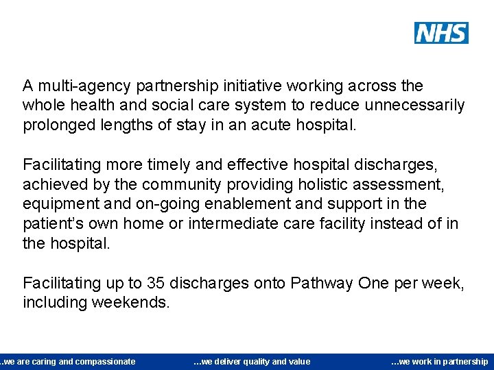 A multi-agency partnership initiative working across the whole health and social care system to