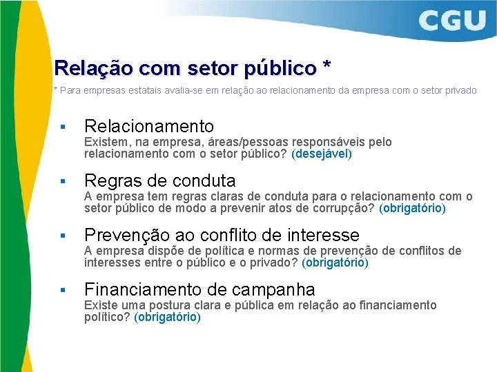 Relação com setor público * * Para empresas estatais avalia-se em relação ao relacionamento