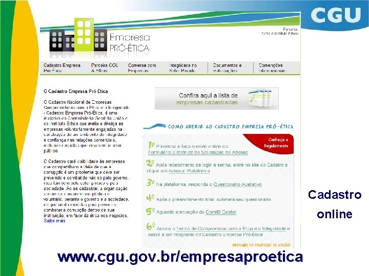 Cadastro online www. cgu. gov. br/empresaproetica 