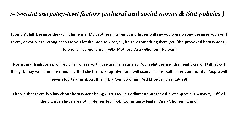 5 - Societal and policy-level factors (cultural and social norms & Stat policies )