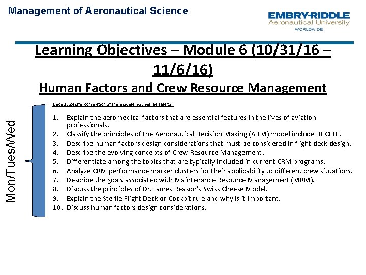Management of Aeronautical Science Learning Objectives – Module 6 (10/31/16 – 11/6/16) Human Factors