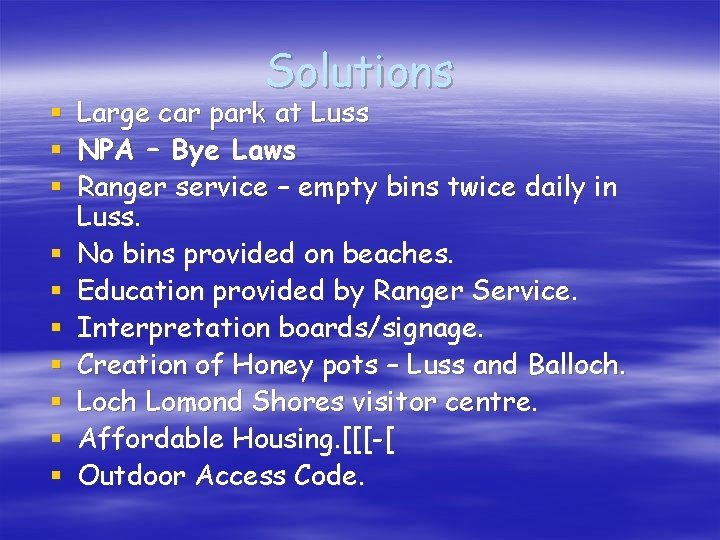§ § § § § Solutions Large car park at Luss NPA – Bye