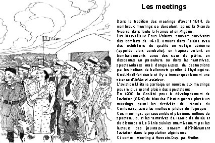 Les meetings Dans la tradition des meetings d’avant 1914, de nombreux meetings se déroulent,