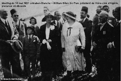 Meeting du 14 mai 1931 à Maison-Blanche – William Billon Du Plan, président de