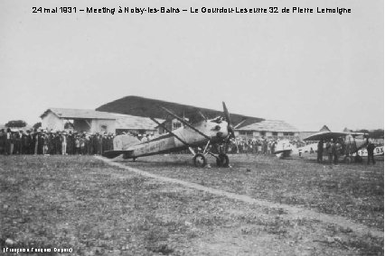 24 mai 1931 – Meeting à Noisy-les-Bains – Le Gourdou-Leseurre 32 de Pierre Lemoigne