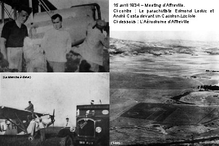 15 avril 1934 – Meeting d’Affreville. Ci-contre : Le parachutiste Edmond Leduc et André
