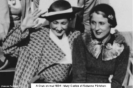 (Suzanne Périchon) A Oran en mai 1934 : Mary Costes et Suzanne Périchon 