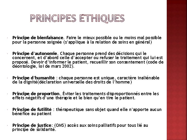  Principe de bienfaisance. Faire le mieux possible ou le moins mal possible pour