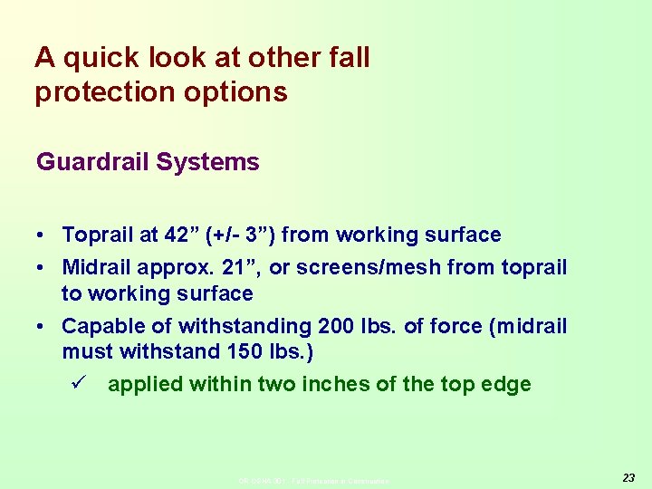 A quick look at other fall protection options Guardrail Systems • Toprail at 42”