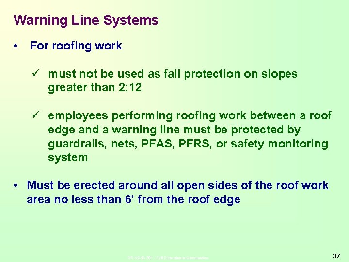 Warning Line Systems • For roofing work ü must not be used as fall