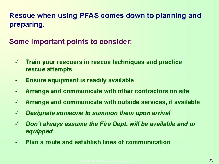 Rescue when using PFAS comes down to planning and preparing. Some important points to