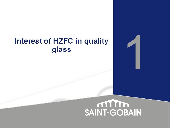 Interest of HZFC in quality glass 1 