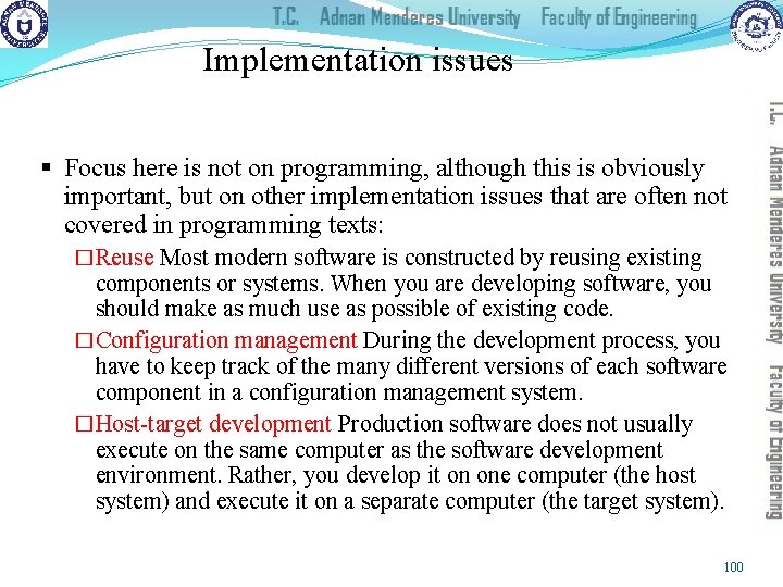 Implementation issues § Focus here is not on programming, although this is obviously important,