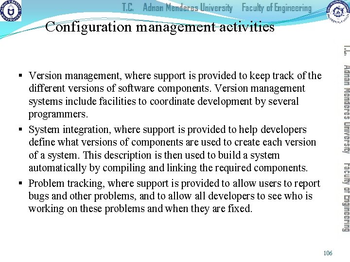 Configuration management activities § Version management, where support is provided to keep track of