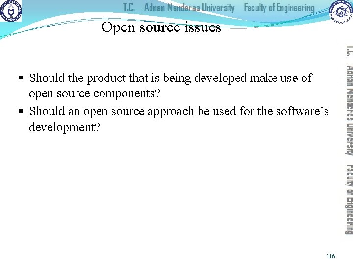 Open source issues § Should the product that is being developed make use of
