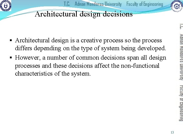 Architectural design decisions § Architectural design is a creative process so the process differs