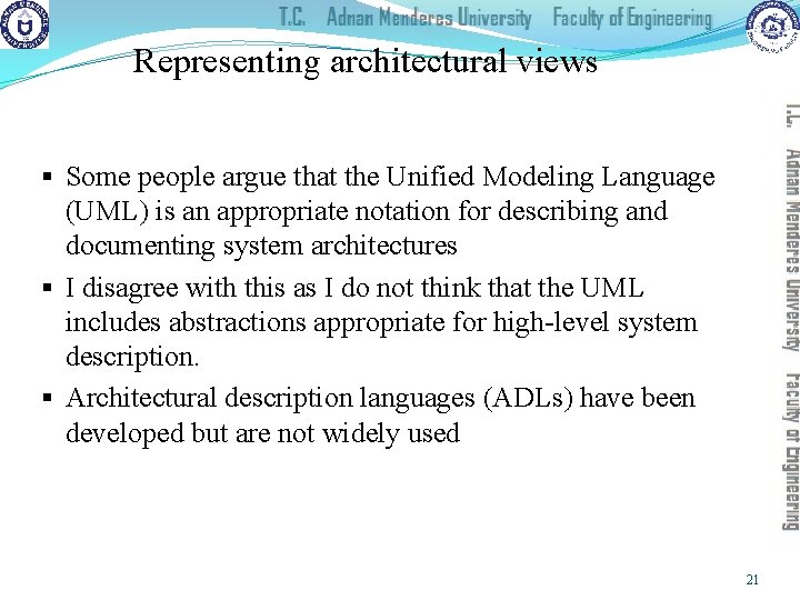 Representing architectural views § Some people argue that the Unified Modeling Language (UML) is