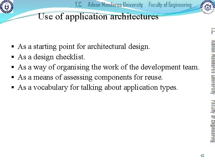 Use of application architectures § § § As a starting point for architectural design.