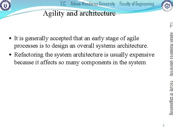 Agility and architecture § It is generally accepted that an early stage of agile
