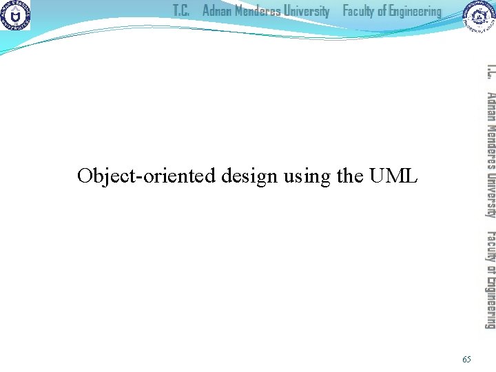 Object-oriented design using the UML 65 