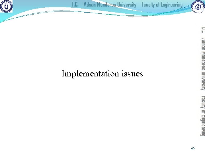 Implementation issues 99 