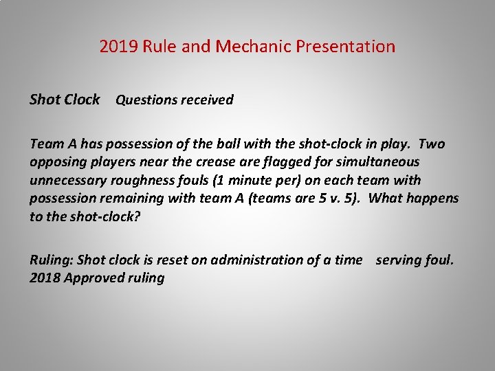 2019 Rule and Mechanic Presentation Shot Clock Questions received Team A has possession of