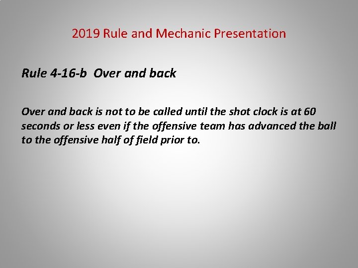 2019 Rule and Mechanic Presentation Rule 4 -16 -b Over and back is not