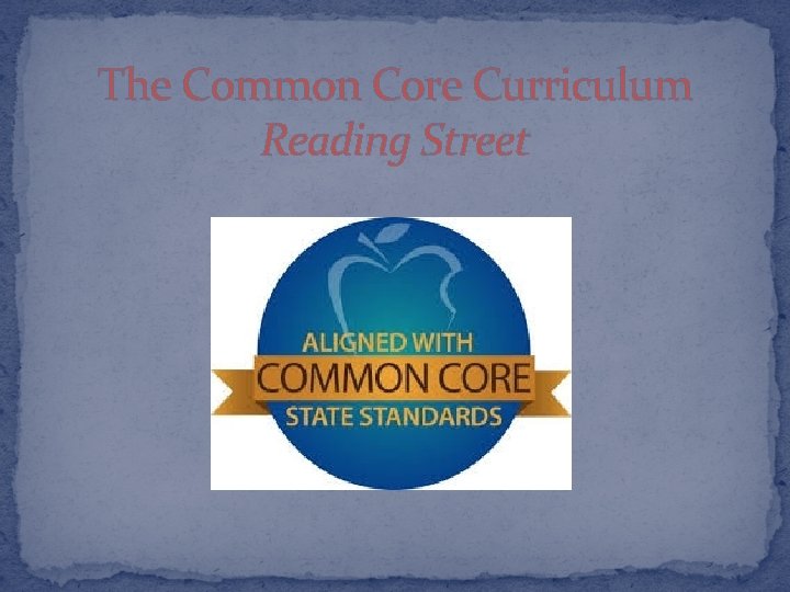 The Common Core Curriculum Reading Street 