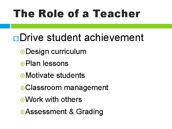 The Role of a Teacher Drive student achievement Design Plan curriculum lessons Motivate students