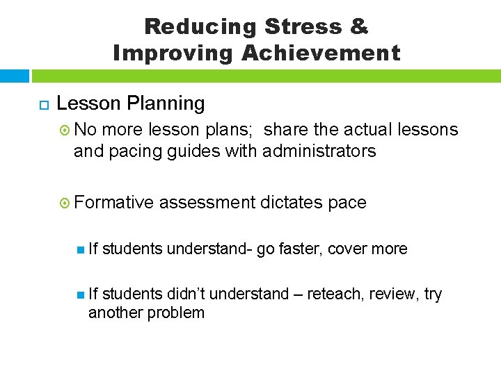 Reducing Stress & Improving Achievement Lesson Planning No more lesson plans; share the actual