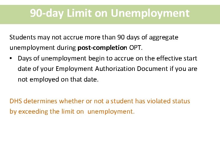 90 -day Limit on Unemployment Students may not accrue more than 90 days of 90 -day Limit on Unemployment Students may not accrue more than 90 days of