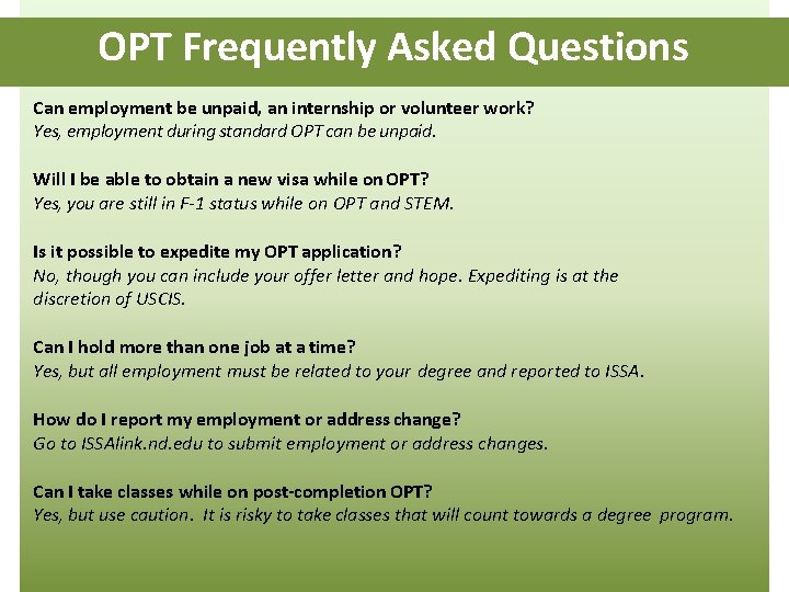 OPT Frequently Asked Questions Can employment be unpaid, an internship or volunteer work? Yes, OPT Frequently Asked Questions Can employment be unpaid, an internship or volunteer work? Yes,