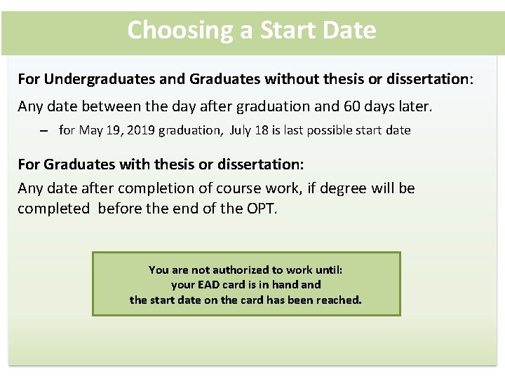 Choosing a Start Date For Undergraduates and Graduates without thesis or dissertation: Any date Choosing a Start Date For Undergraduates and Graduates without thesis or dissertation: Any date