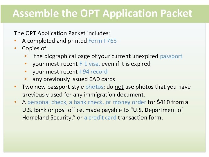 Assemble the OPT Application Packet The OPT Application Packet includes: • A completed and Assemble the OPT Application Packet The OPT Application Packet includes: • A completed and