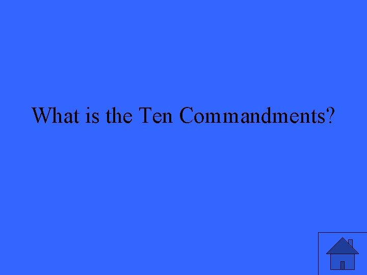 What is the Ten Commandments? 