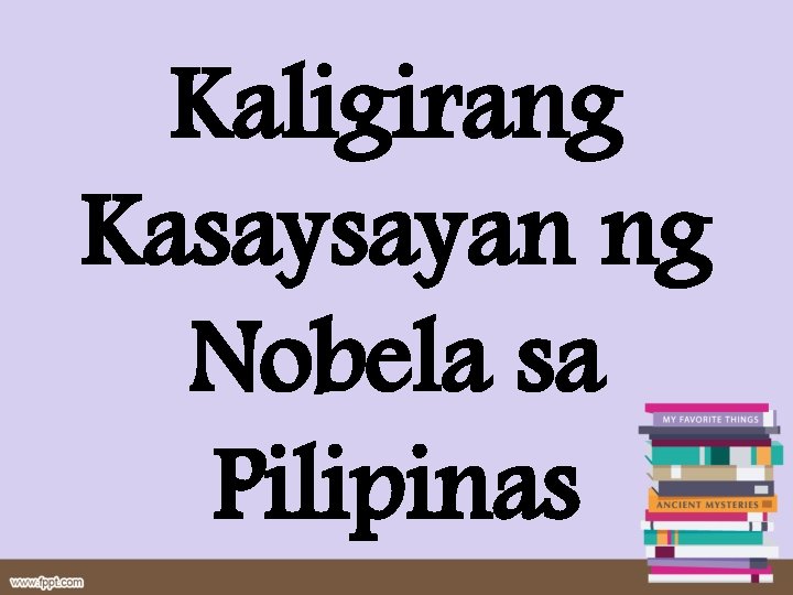 Kaligirang Kasaysayan ng Nobela sa Pilipinas 