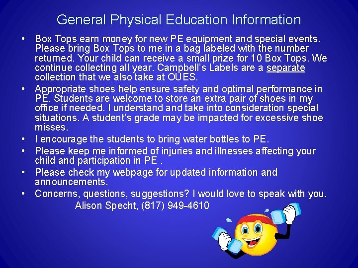 General Physical Education Information • Box Tops earn money for new PE equipment and