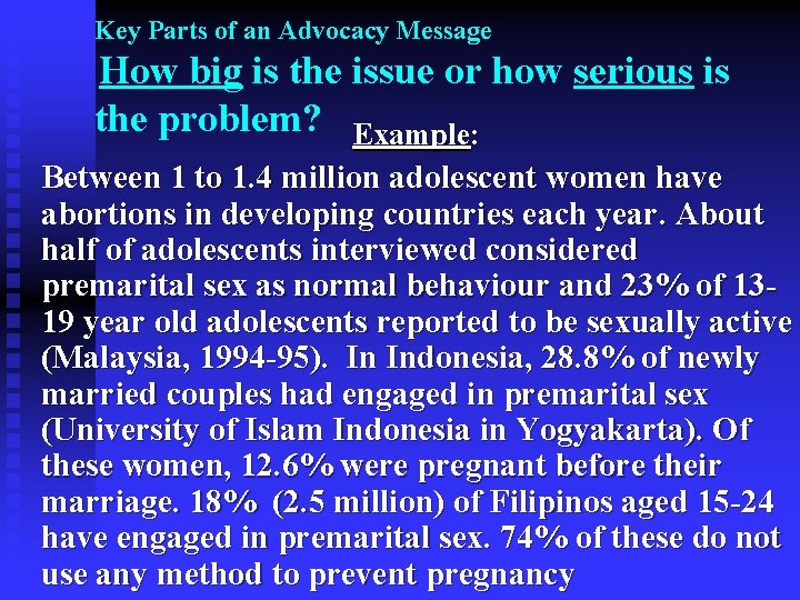 Key Parts of an Advocacy Message How big is the issue or how serious