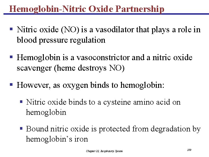 Hemoglobin-Nitric Oxide Partnership § Nitric oxide (NO) is a vasodilator that plays a role