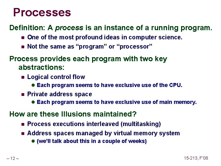 Processes Definition: A process is an instance of a running program. n One of