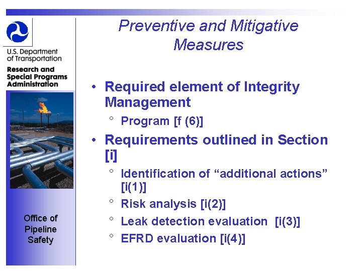 Preventive and Mitigative Measures • Required element of Integrity Management ° Program [f (6)]