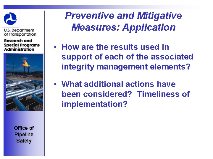 Preventive and Mitigative Measures: Application • How are the results used in support of