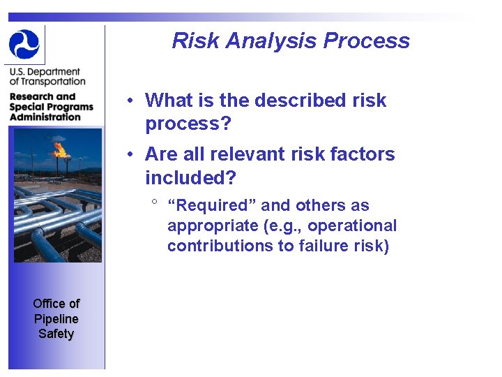 Risk Analysis Process • What is the described risk process? • Are all relevant