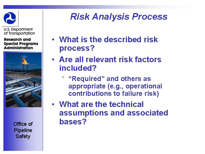 Risk Analysis Process • What is the described risk process? • Are all relevant