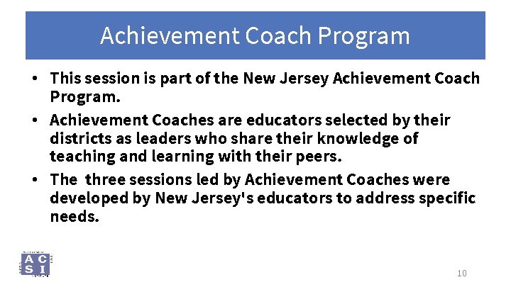 Achievement Coach Program • This session is part of the New Jersey Achievement Coach