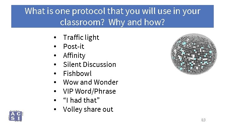 What is one protocol that you will use in your classroom? Why and how?